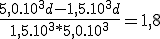 3${\frac{5,0.10^3d-1,5.10^3d}{1,5.10^3*5,0.10^3}=1,8}